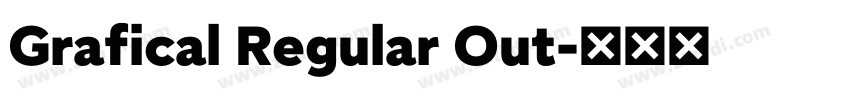 Grafical Regular Out字体转换